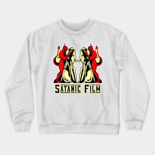 Satanic movie with a devilish director and hellish script Crewneck Sweatshirt